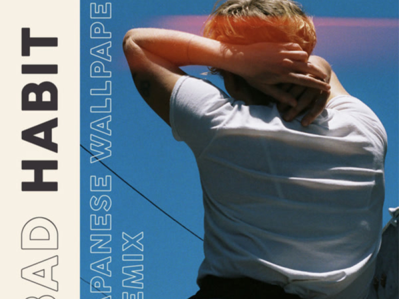 Bad Habit (Japanese Wallpaper Remix) (Single)