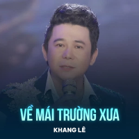 Về Mái Trường Xưa (Single)