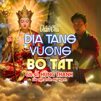 Thần Chú Địa Tạng Vương Bồ Tát (Single)