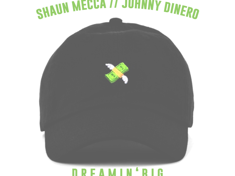 Dreamin Big (feat. Johnny Dinero)