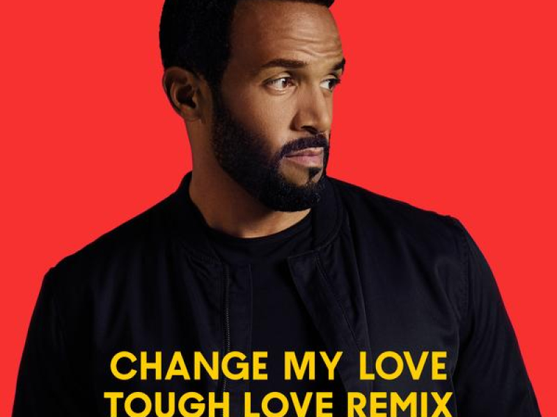 Change My Love (Tough Love Remix)