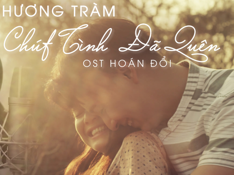 Chút Tình Đã Quên (Hoán Đổi OST) (Single)