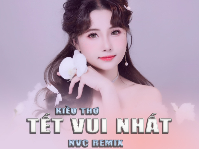 Tết Vui Nhất (NVC Remix) (Single)