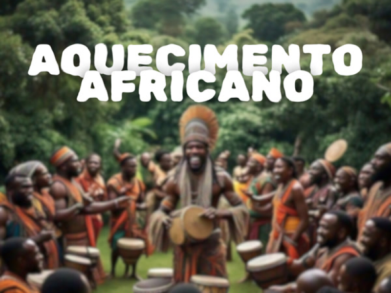 AQUECIMENTO AFRICANO (Single)