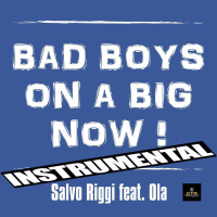 Bad Boys On a Big Now (Instrumental Version) (Single)