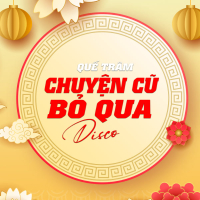 Chuyện Cũ Bỏ Qua (Disco) (Single)