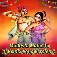 Mallosta Mallosta (Dj Remix Song Version 3) (Single)