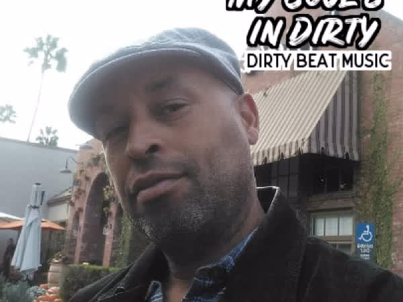My Soul's In Dirty (Single)