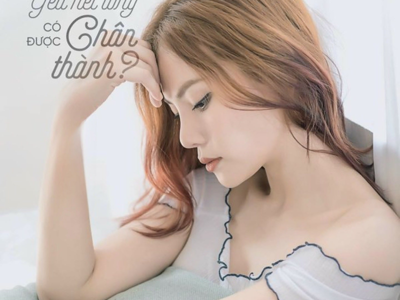 Yêu Hết Lòng Có Được Chân Thành (Single)