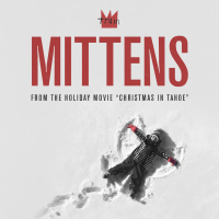 Mittens (From the Holiday Movie 'Christmas in Tahoe') (Single)