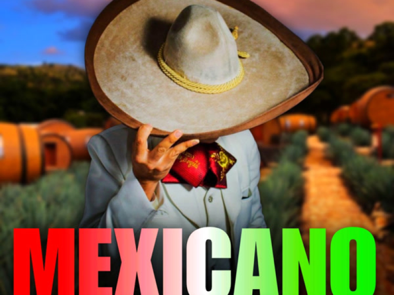 Mexicano Hasta El Tope (Single)