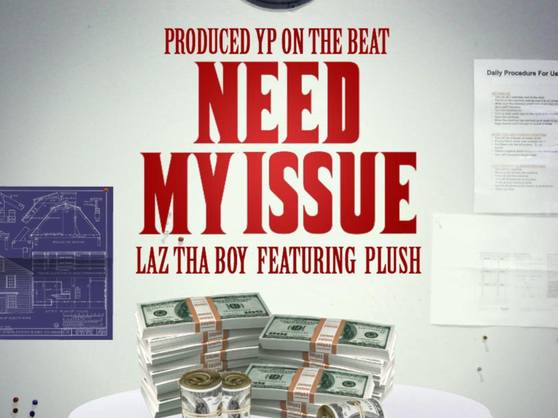 Need My Issue (feat. Plush) (Single)