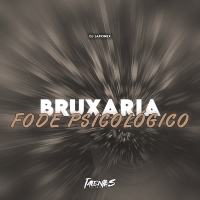 BRUXARIA FODE PSICOLOGICO (Single)