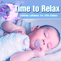 Time to Relax: Calming Lullabies for Little Babies (Single)