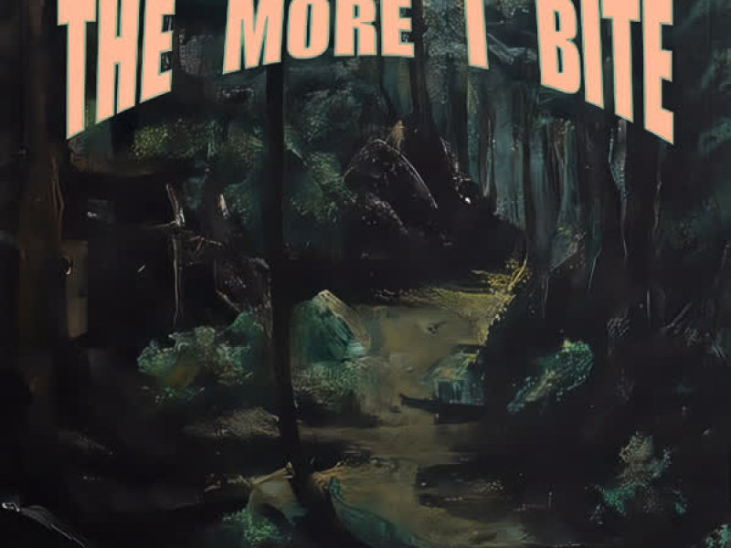 The More I Bite (Single)