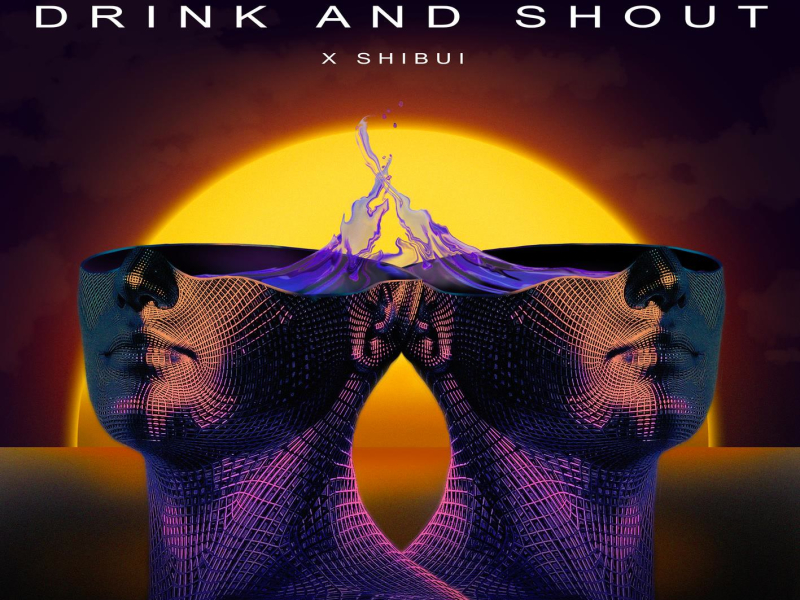 Drink And Shout (Single)