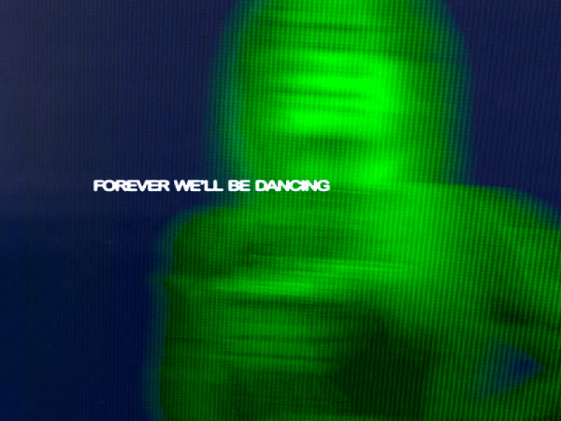 Forever We'll Be Dancing (EP)