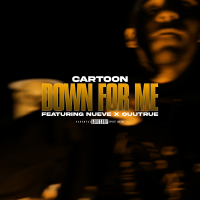 Down For Me (feat. Nueve & Ouutrue) (Single)