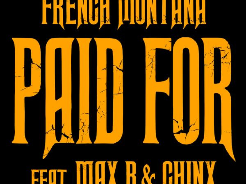 Chinx & Max/Paid For (Single)