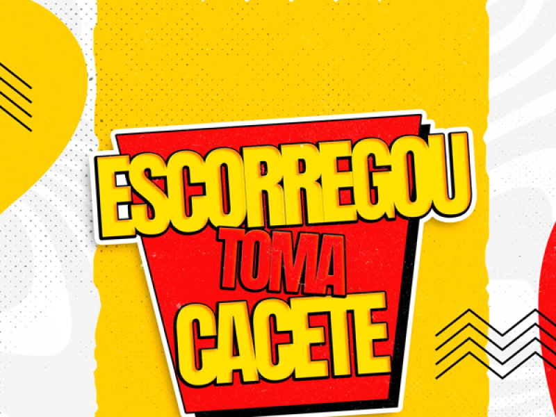 ESCURREGOU TOMA CACETE (Single)