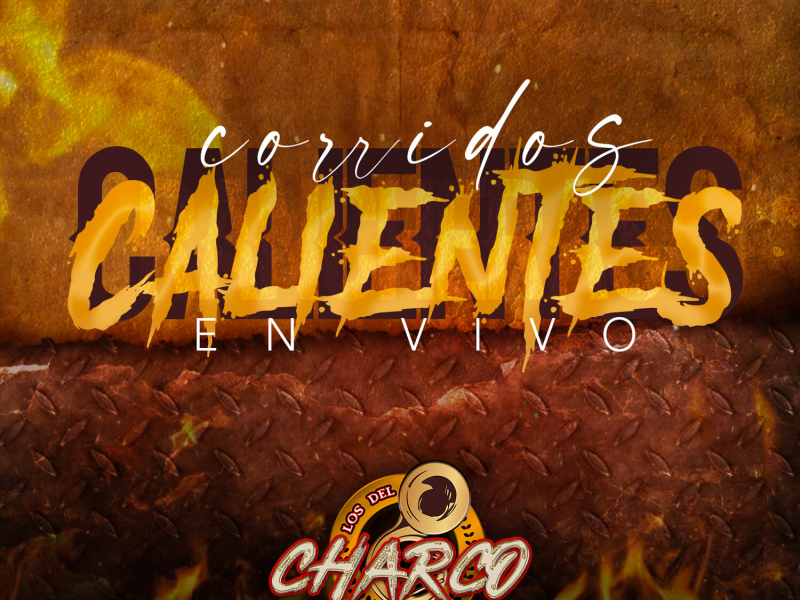 Corridos Calientes (En vivo)