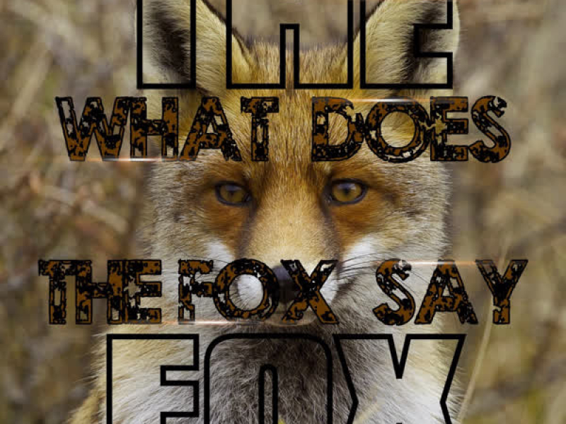 The Fox (What Does the Fox Say)