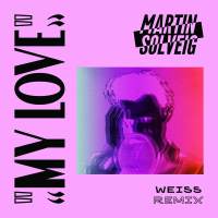 My Love (Weiss Remix) (Single)