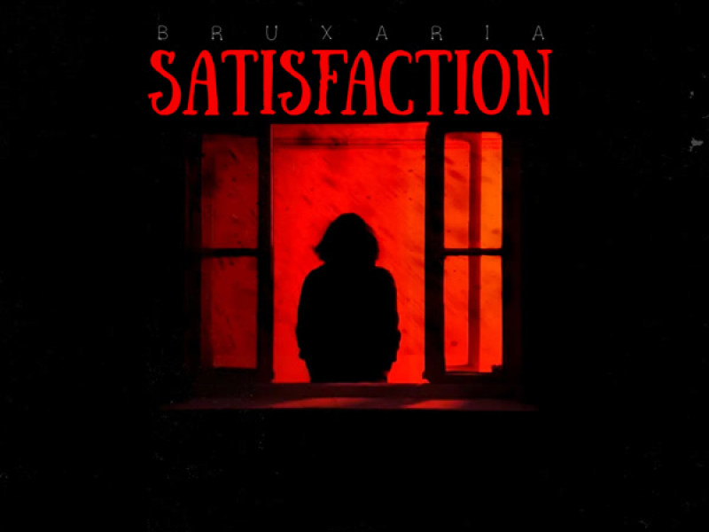 Bruxaria Satisfaction (Remix) (Single)