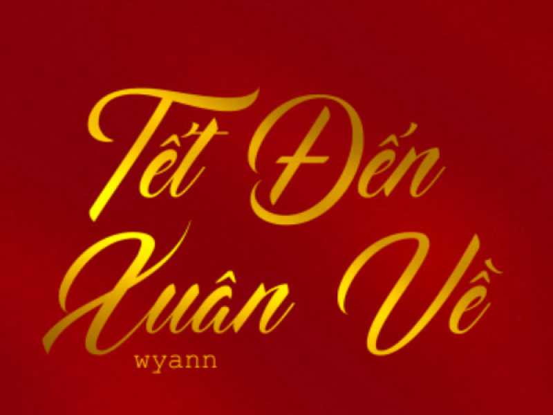 Tết Đến Xuân Về (Wyann Remix) (Single)