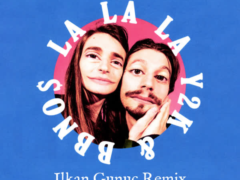Lalala (Ilkan Gunuc Remix) (Single)