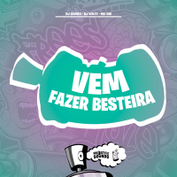Vem Fazer Besteira (Single)