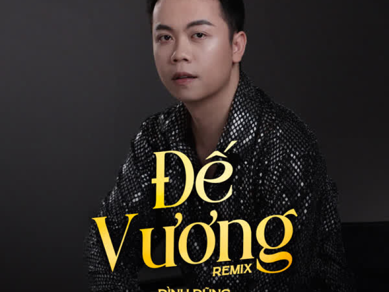 Đế Vương (Remix) (Single)
