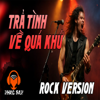Trả Tình Về Quá Khứ (Rock Version) (Single)