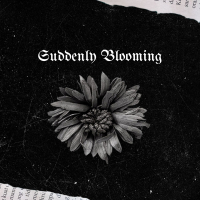 Suddenly Blooming (Single)