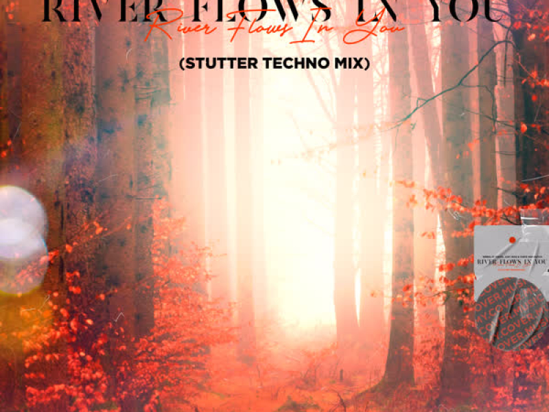 River Flows in You (Stutter Techno) (Single)