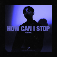 How Can I Stop (Single)