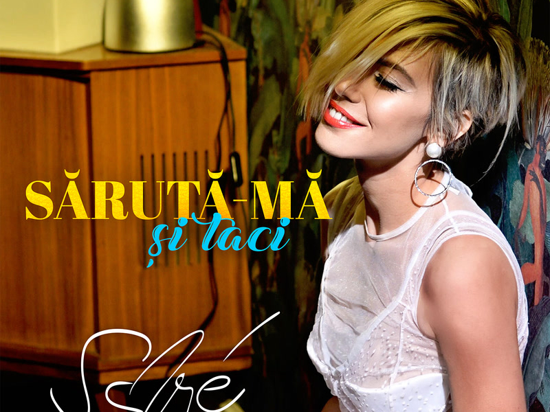 Sărută-mă și taci (Single)