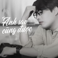 Anh Sao Cũng Được (Single)