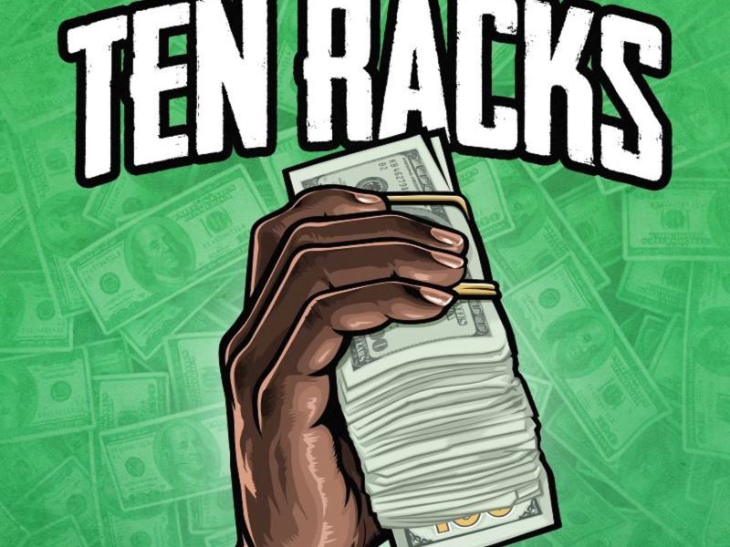 Ten Racks (feat. RMC Mike & SvgPreme) (Single)