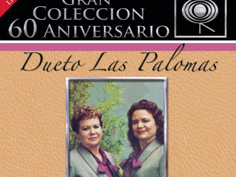 La Gran Coleccíon del 60 Aniversario CBS - Dueto Las Palomas