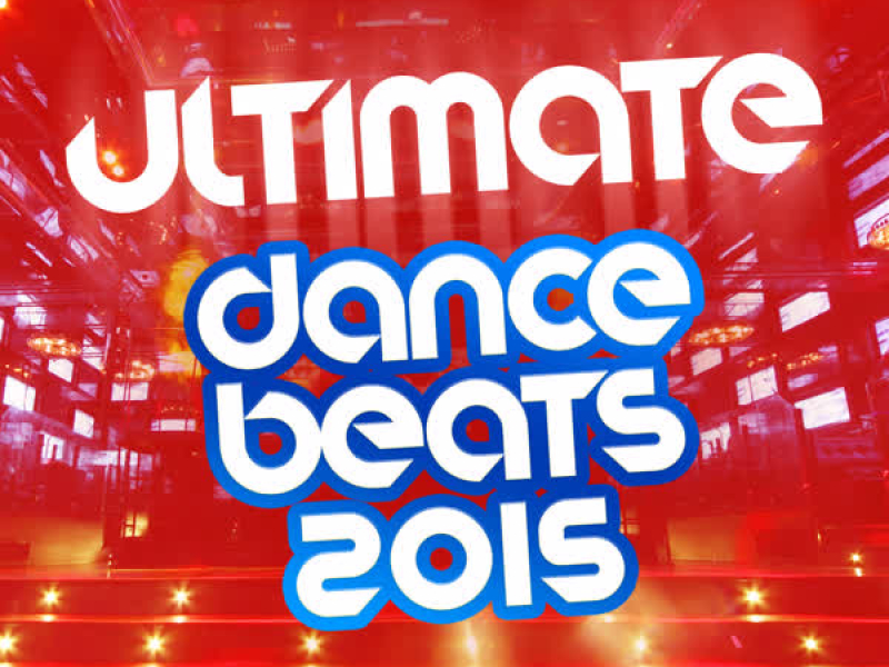Ultimate Dance Beats 2015