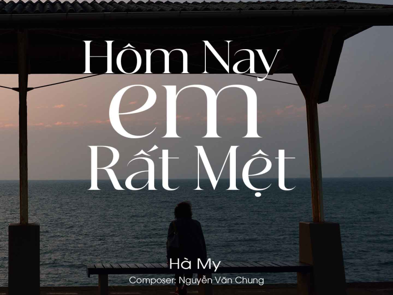 Hôm Nay Em Rất Mệt (Single)