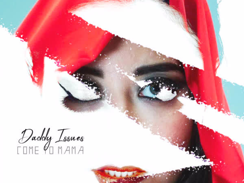 Daddy Issues / Come to Mama (Lostchild Remixes) (EP)