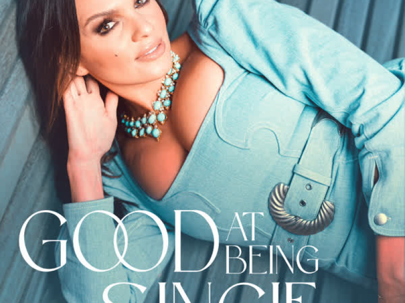 Good At Being Single (Single)