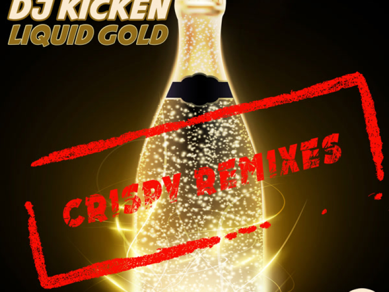 Liquid Gold (Crispy Remixes) (Single)