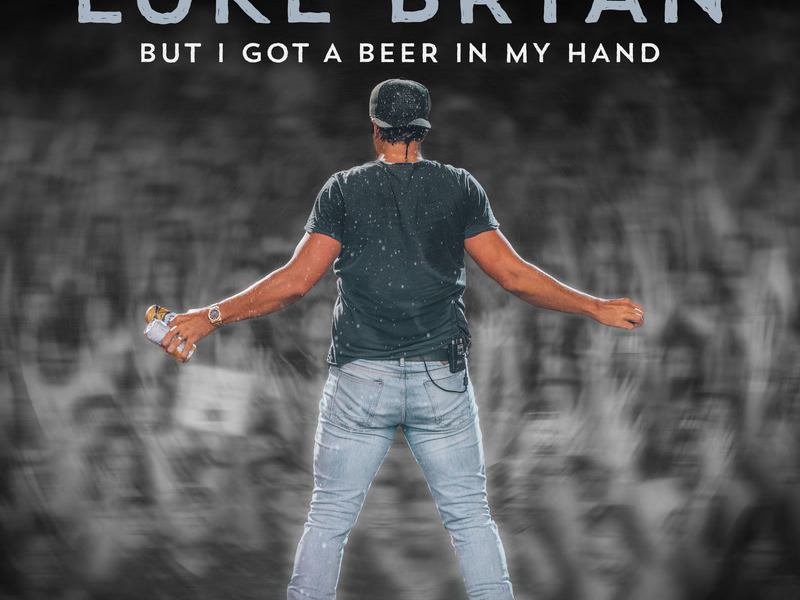 But I Got A Beer In My Hand (Single)