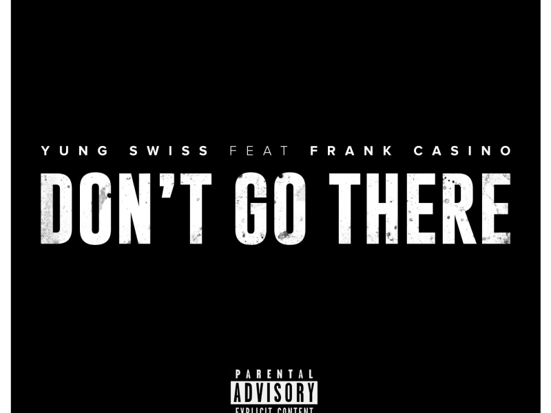 Don't Go There (Single)