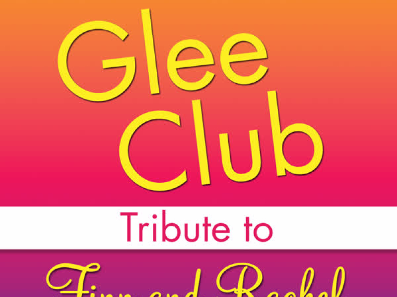 Glee Club: Tribute to Finn and Rachel