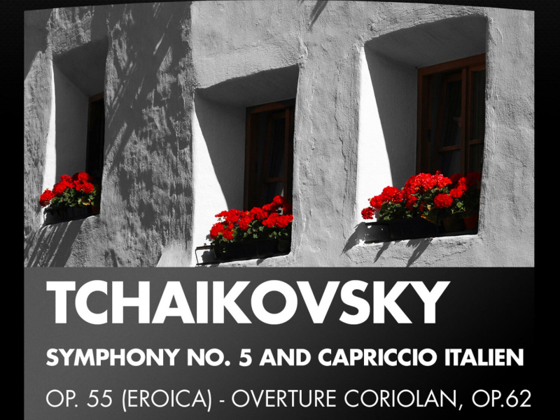 Tchaikovsky: Symphony No. 5 and Capriccio Italien