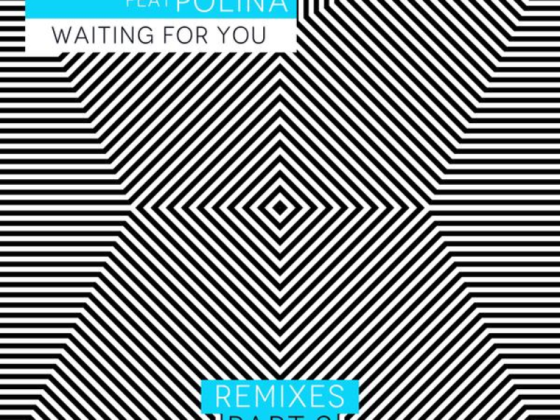 Waiting for You (Remixes, Pt. 2)